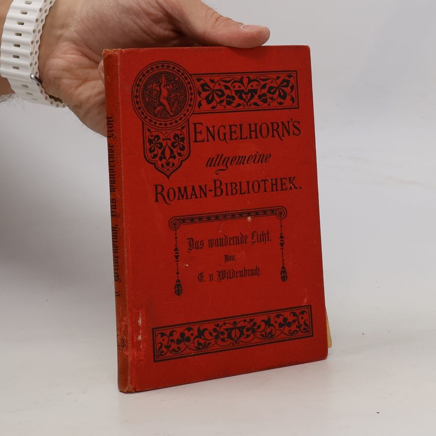Ernst von Wildenbruch Engelhorn's allgemeine Roman-Bibliothek. Das wandernde Ficht