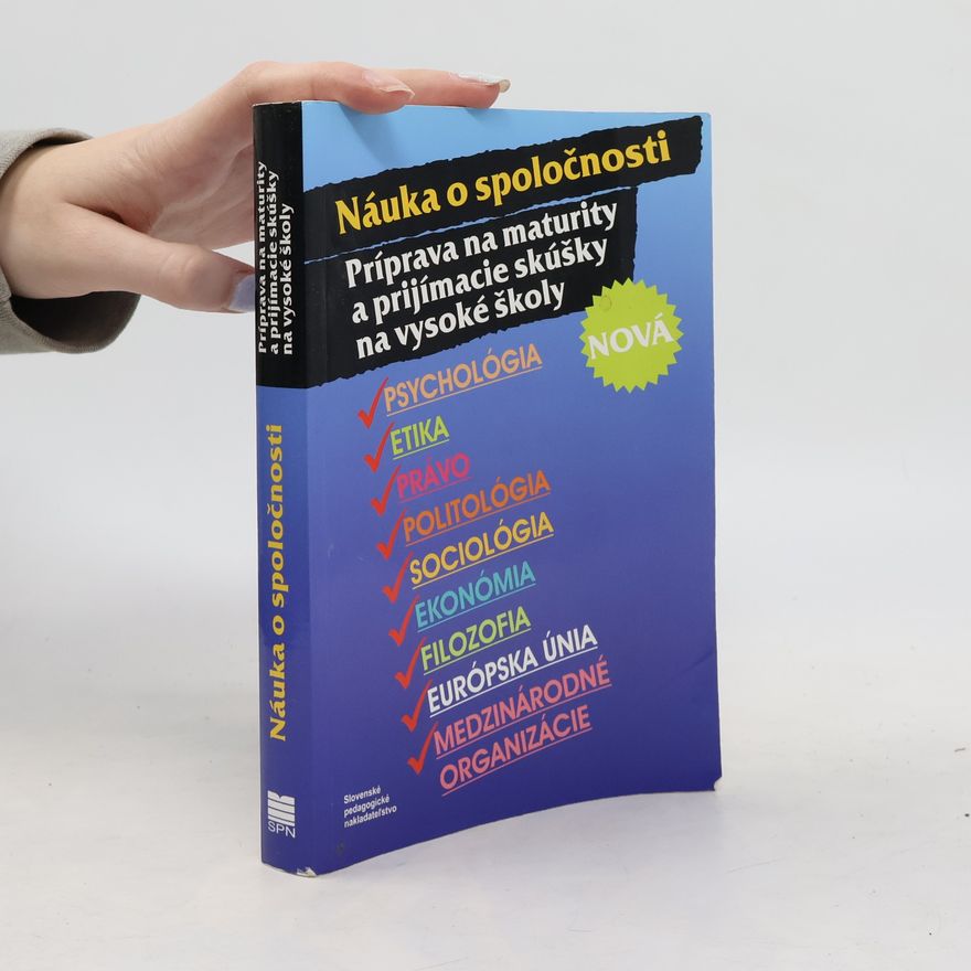 Kolektív autorov Nauka o spoločnosti - príprava na maturity a prijímacie skúšky na vysoké školy