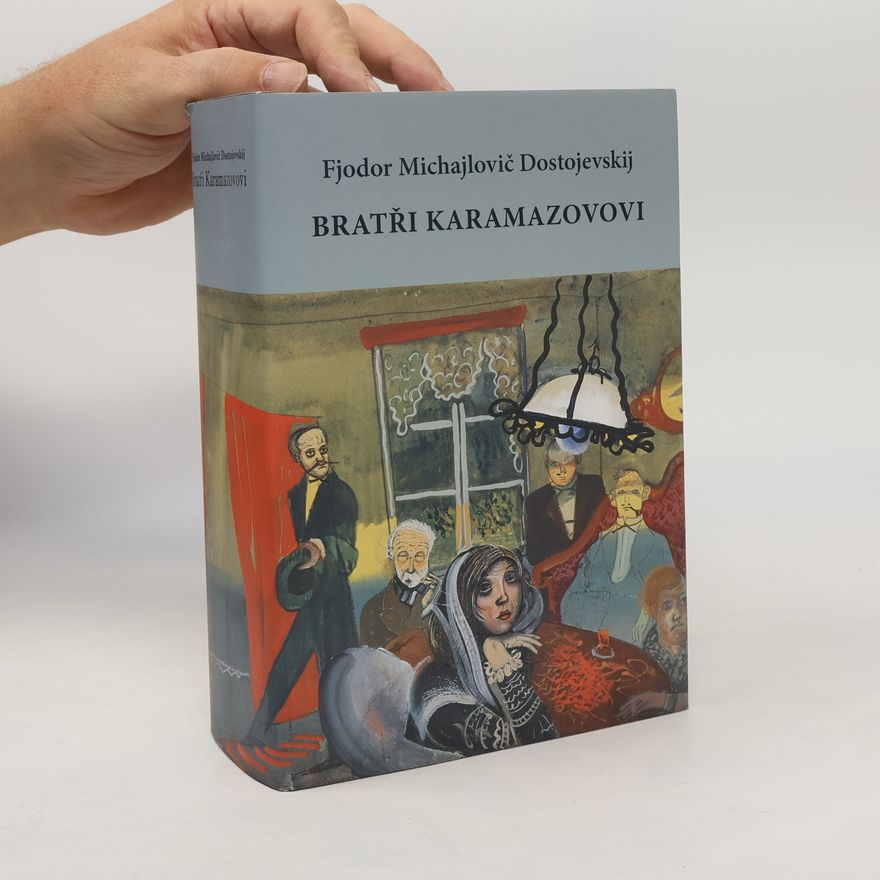 Fiodor Michajlovič Dostojevskij Bratři Karamazovi