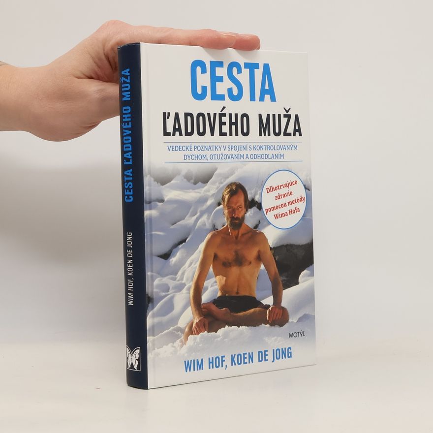 Wim Hof Cesta ľadového muža