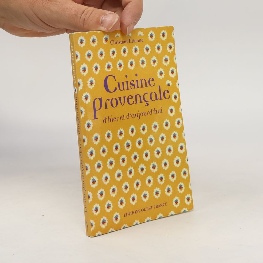 Christian Étienne Cuisine provençale d'hier et d'aujourd'hui