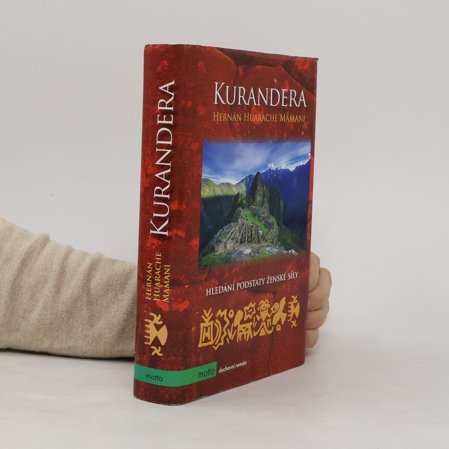 Hernán Huarache Mamani Kurandera. Hledání podstaty ženské síly