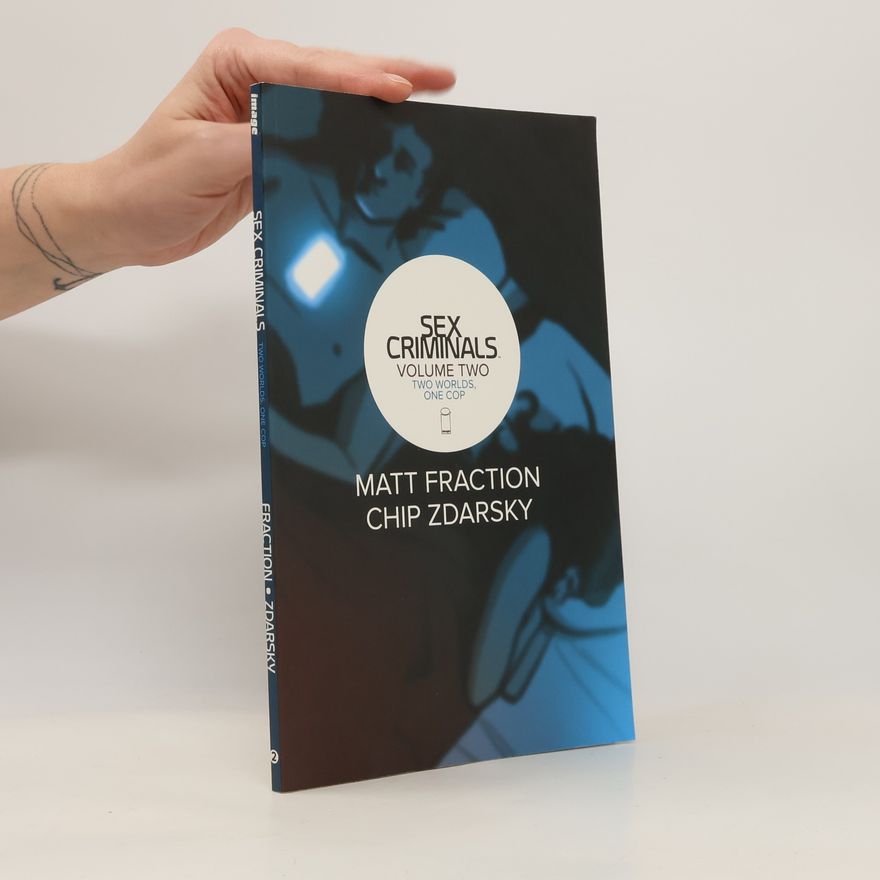 Matt Fraction Sex Criminals 2: Two worlds, One Cop
