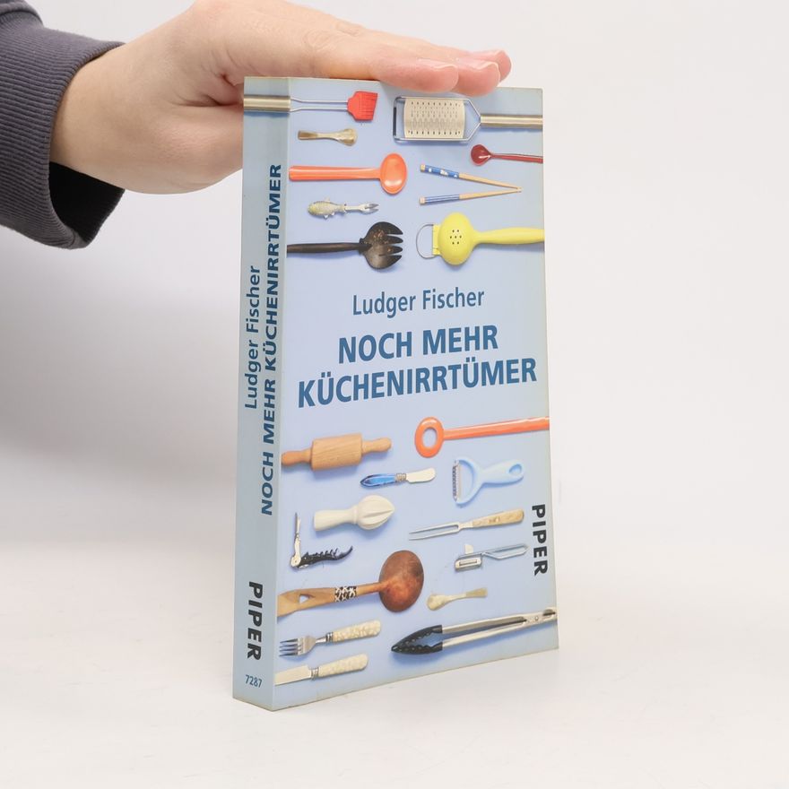 Ludger Fischer Noch mehr Küchenirrtümer
