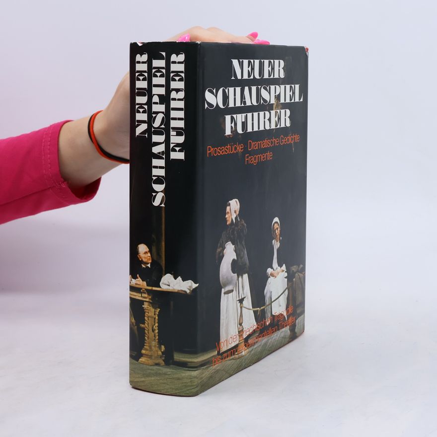 Gerhard Schweizer Neuer Schauspiel Führer. Prosastücke, dramatische Gedichte, Fragmente