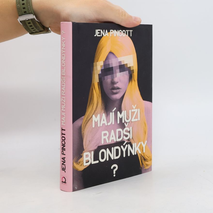 Jena Pincott Mají muži radši blondýnky?