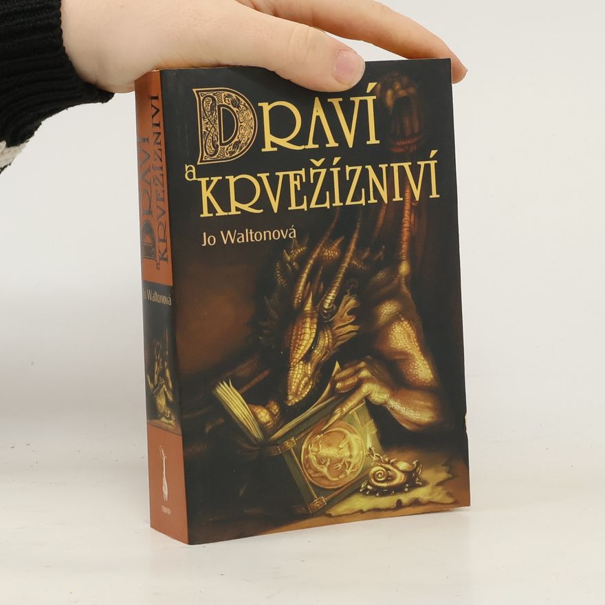 Jo Walton Draví a krvežízniví