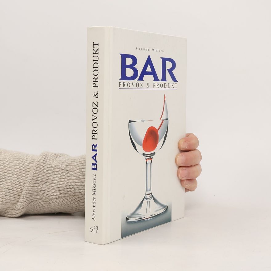 Alexander Mikšovic Bar: Provoz & produkt