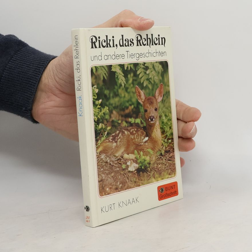 Kurt Knaak Ricki, das Rehlein, und andere Tiergeschichten