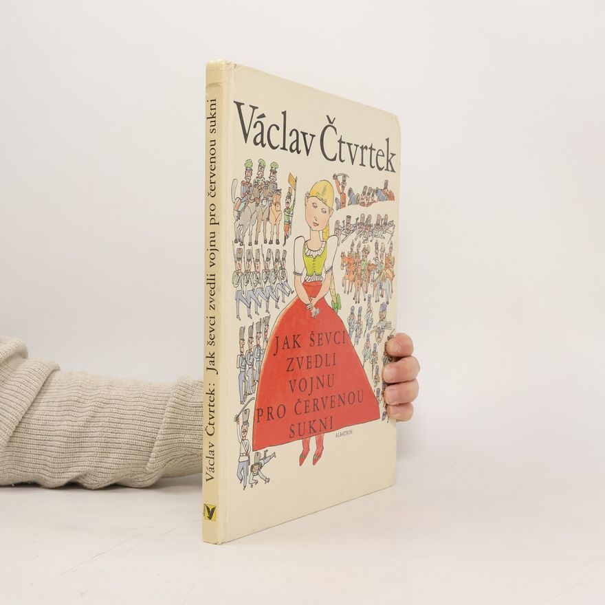Václav Čtvrtek Jak ševci zvedli vojnu pro červenou sukni