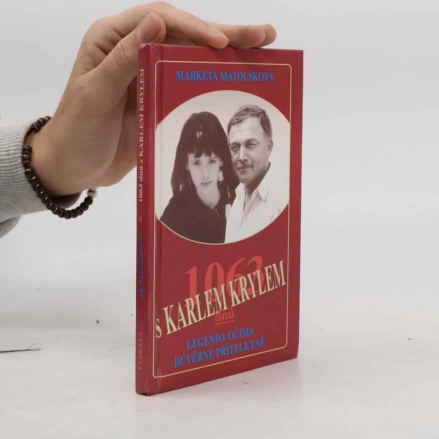 Matoušková Markéta 1063 dnů s Karlem Krylem
