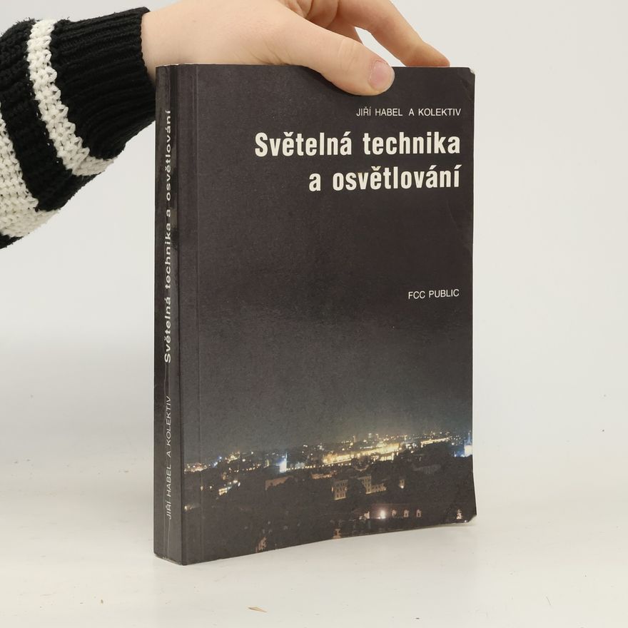 Jiří Habel Světelná technika a osvětlování