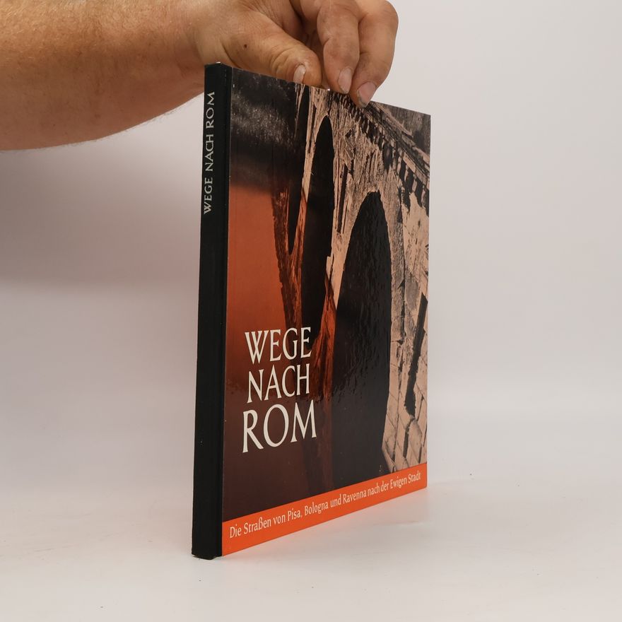 Kolektiv autorů Wege nach Rom