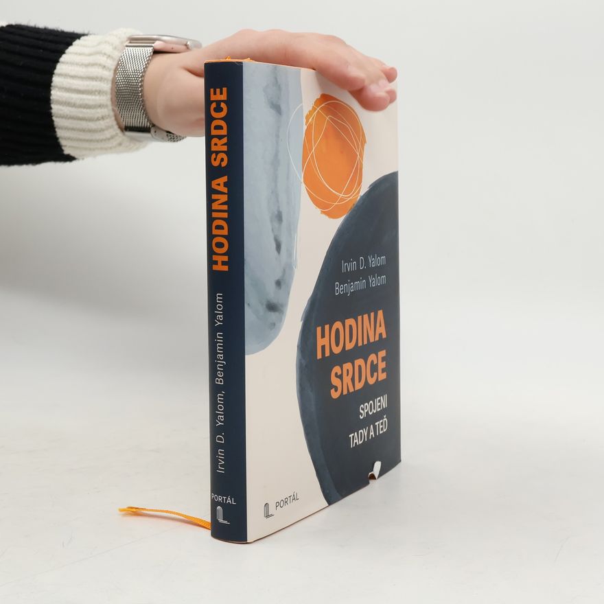 Irvin Yalom Hodina srdce - Spojeni tady a teď