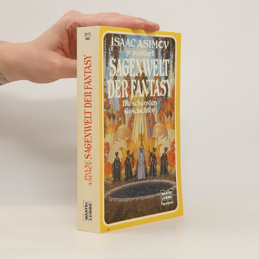 Isaac Asimov Sagenwelt der Fantasy. Die schönsten Geschichten