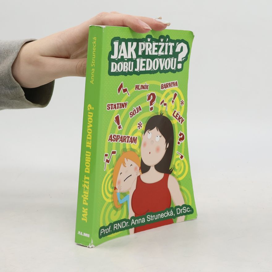 Anna Strunecká Jak přežít dobu jedovou?