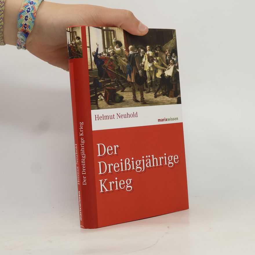Helmut Neuhold Der Dreißigjährige Krieg
