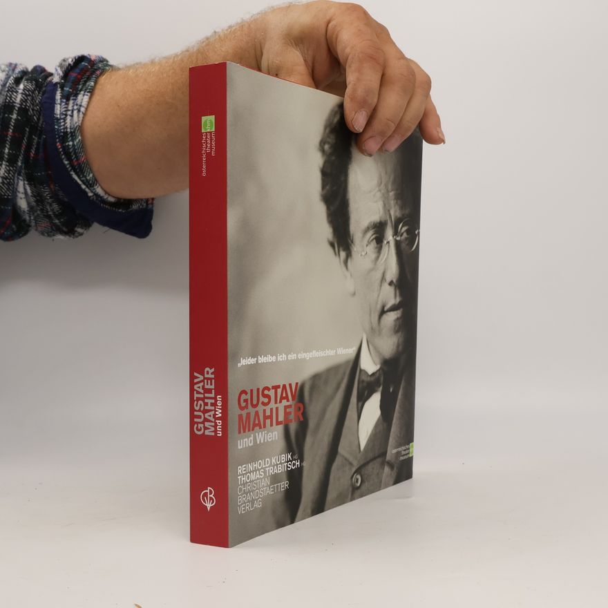 Thomas Trabitsch Österreichisches Theatermuseum: Gustav Mahler und Wien