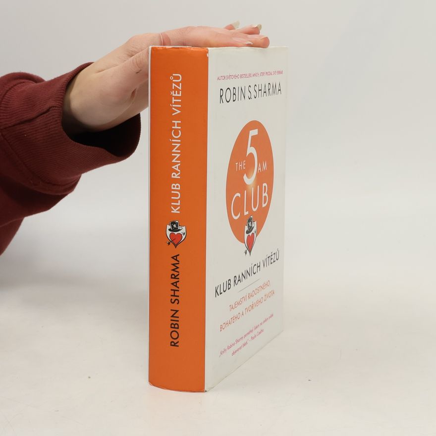 Robin Sharma Klub ranních vítězů. Tajemství radostného, bohatého a tvořivého života