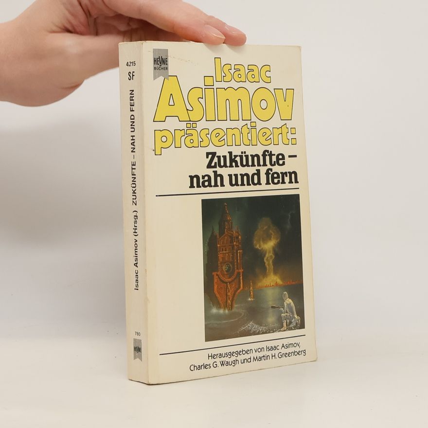 Isaac Asimov Zukünfte - nah und fern