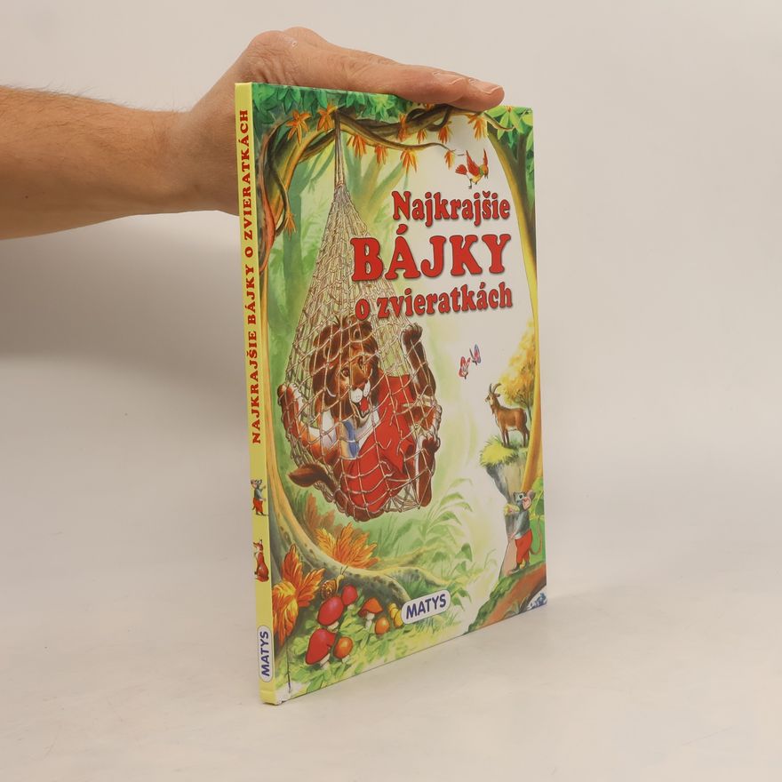 Kolektiv autorů Najkrajšie bájky o zvieratkách