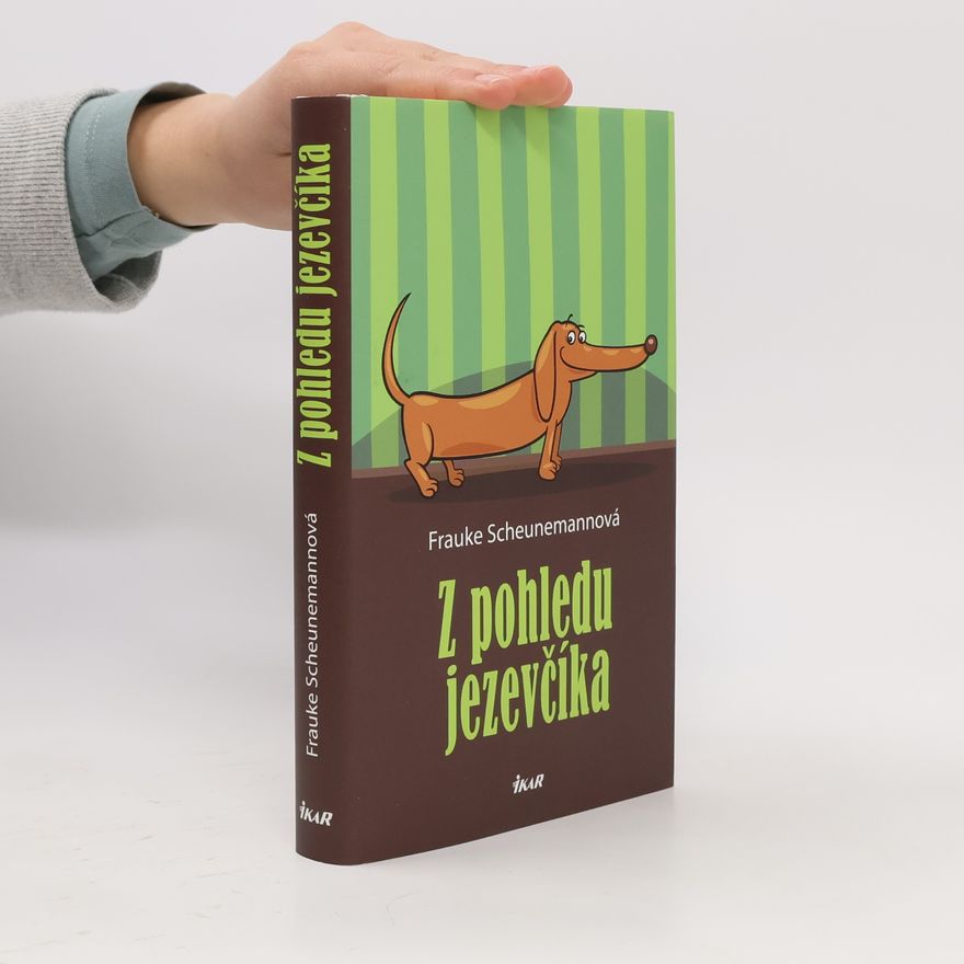 Frauke Scheunemann Z pohledu jezevčíka