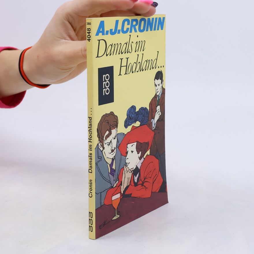 Archibald Joseph Cronin Damals im Hochland