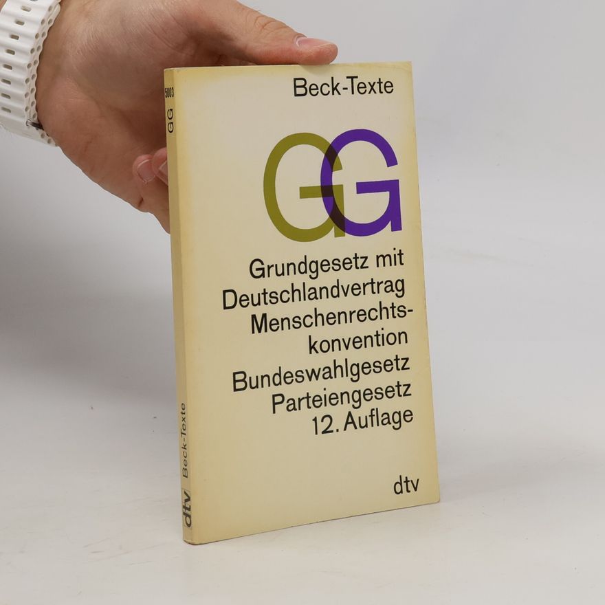 Autorenkollektiv Grundgesetz mit Deutschlandvertrag Menschenrechtskonvention Bundeswahlgesetz Parteiengesetz