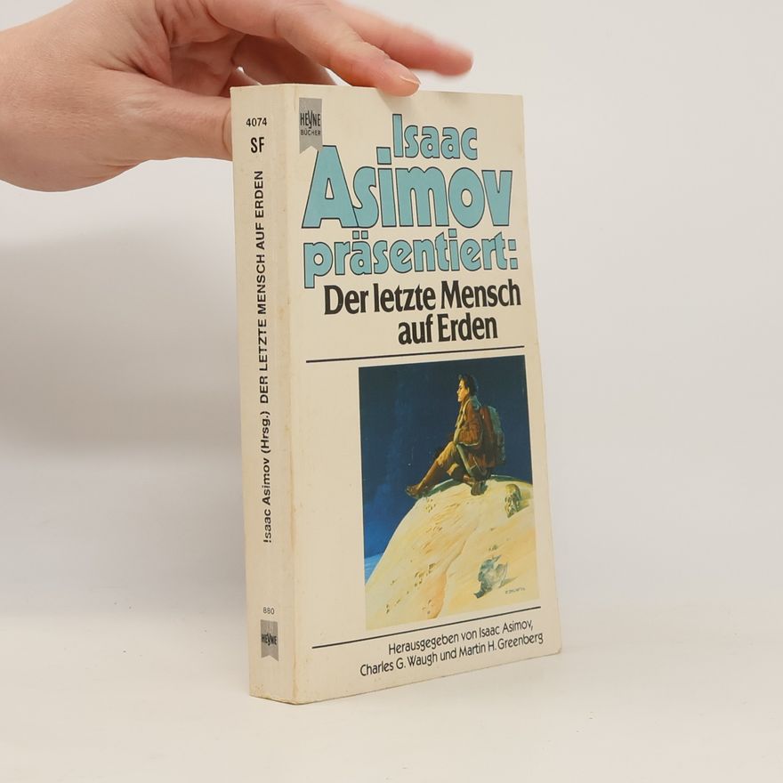 Isaac Asimov Der letzte Mensch auf Erden