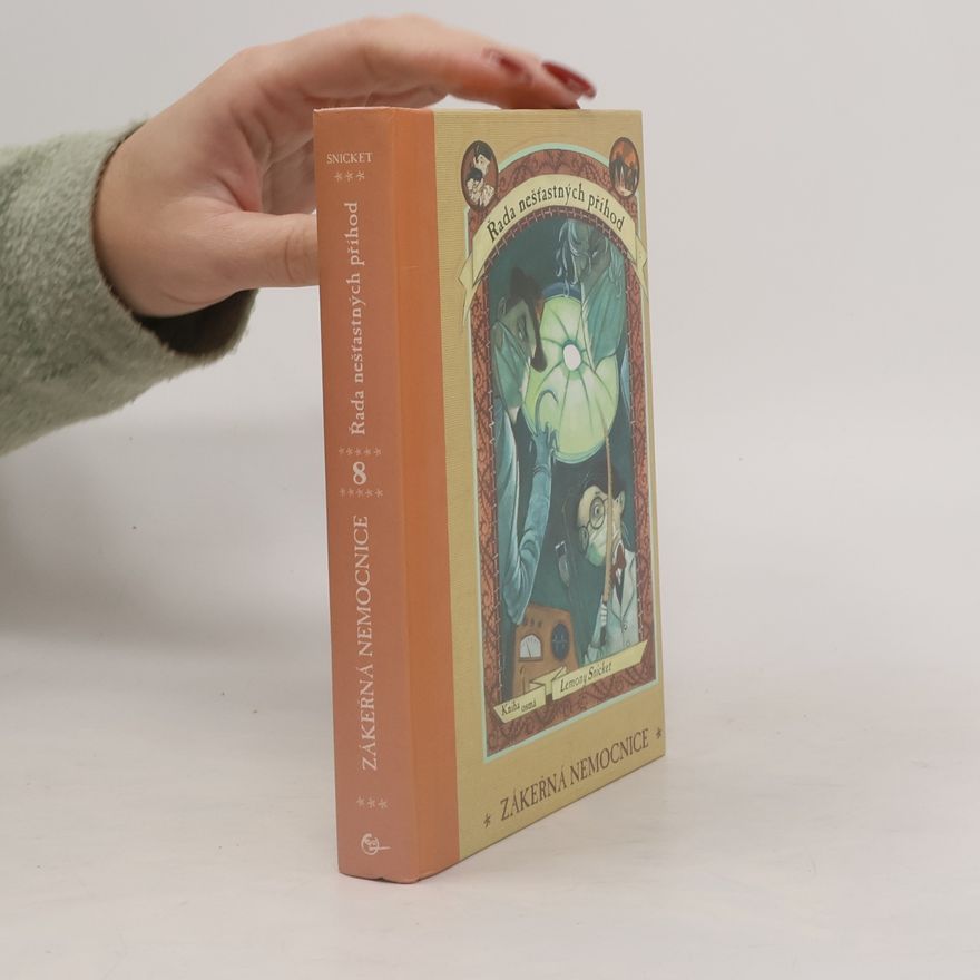 Lemony Snicket Řada nešťastných příhod. Kniha osmá. Zákeřná nemocnice