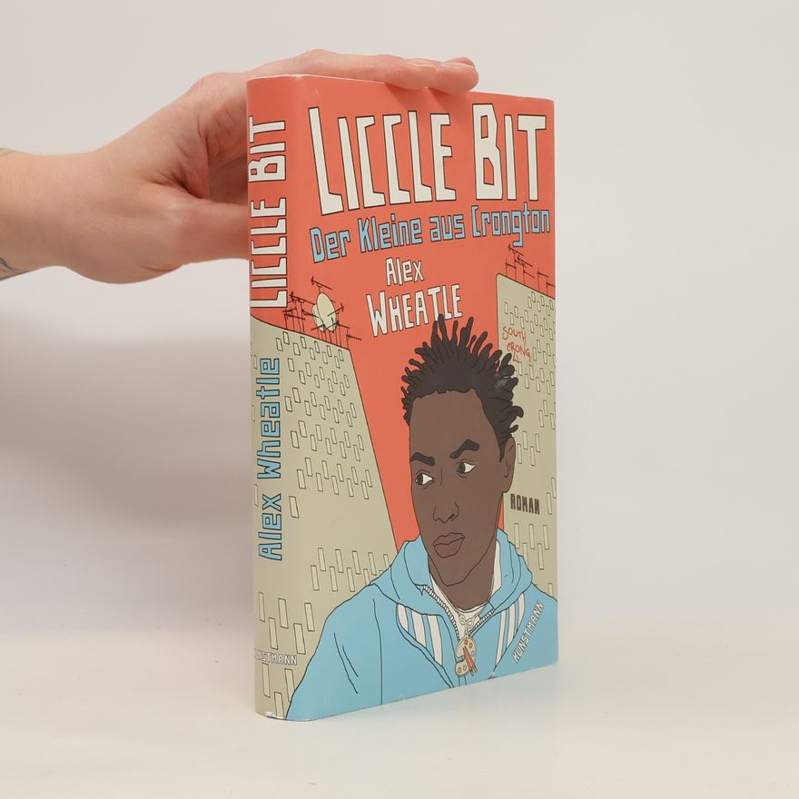 Alex Wheatle Liccle Bit - Der Kleine aus Crongton