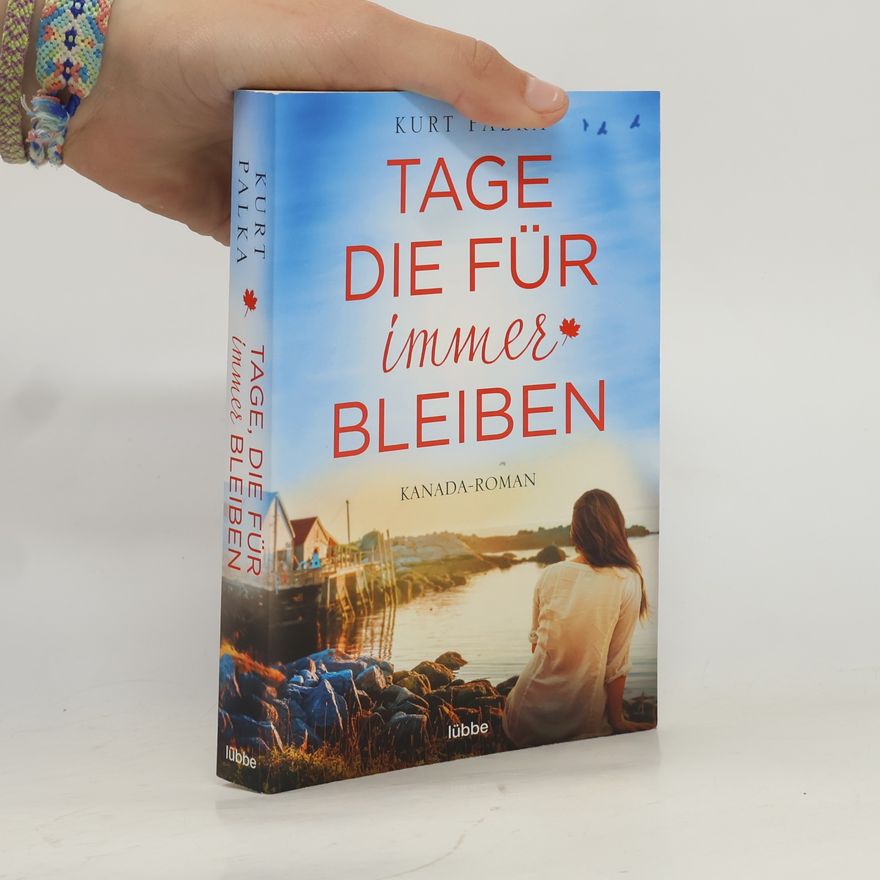 Kurt Palka Tage die für immer bleiben
