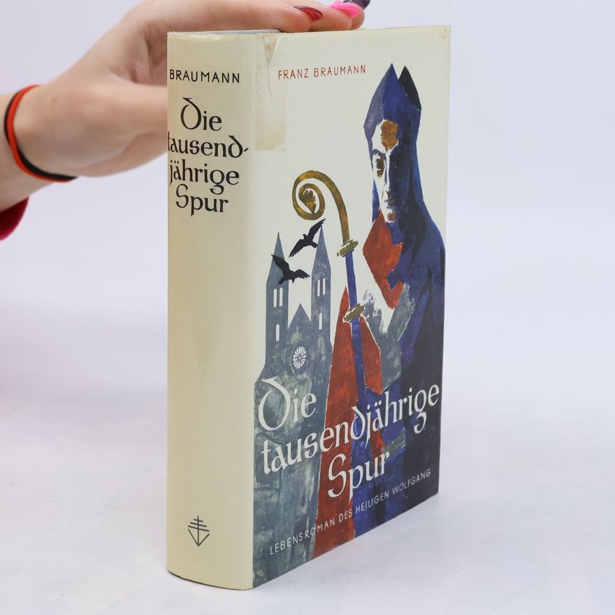 Franz Braumann Die tausendjährige Spur
