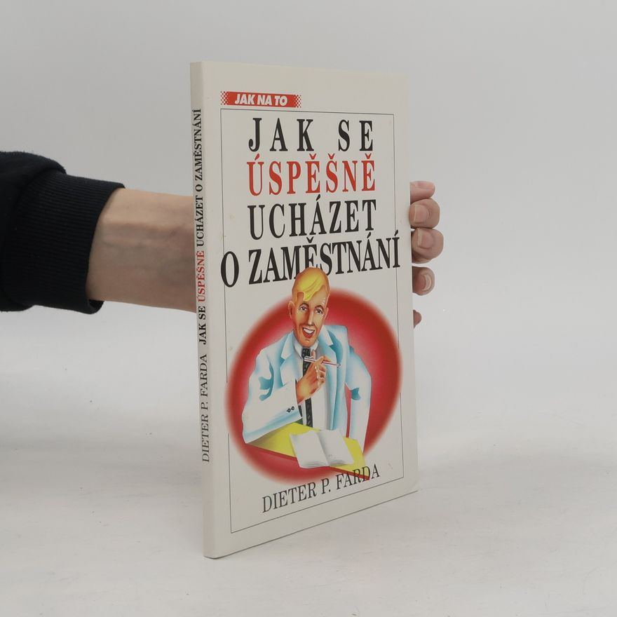 Dieter P. Farda Jak se úspěšně ucházet o zaměstnání