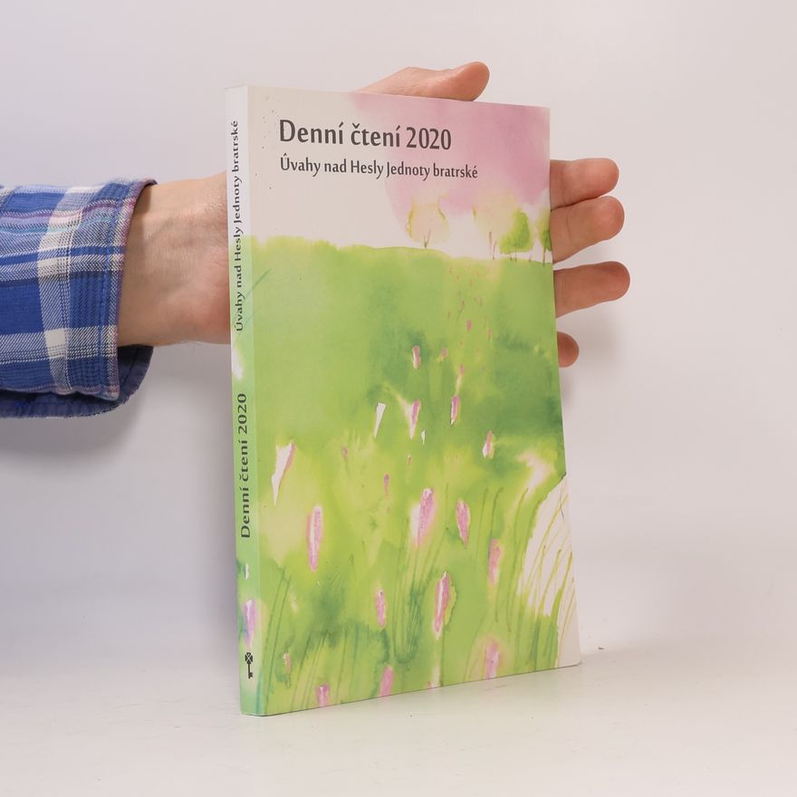 Autorenkollektiv Denní čtení 2020. Úvahy nad Hesly Jednoty bratrské