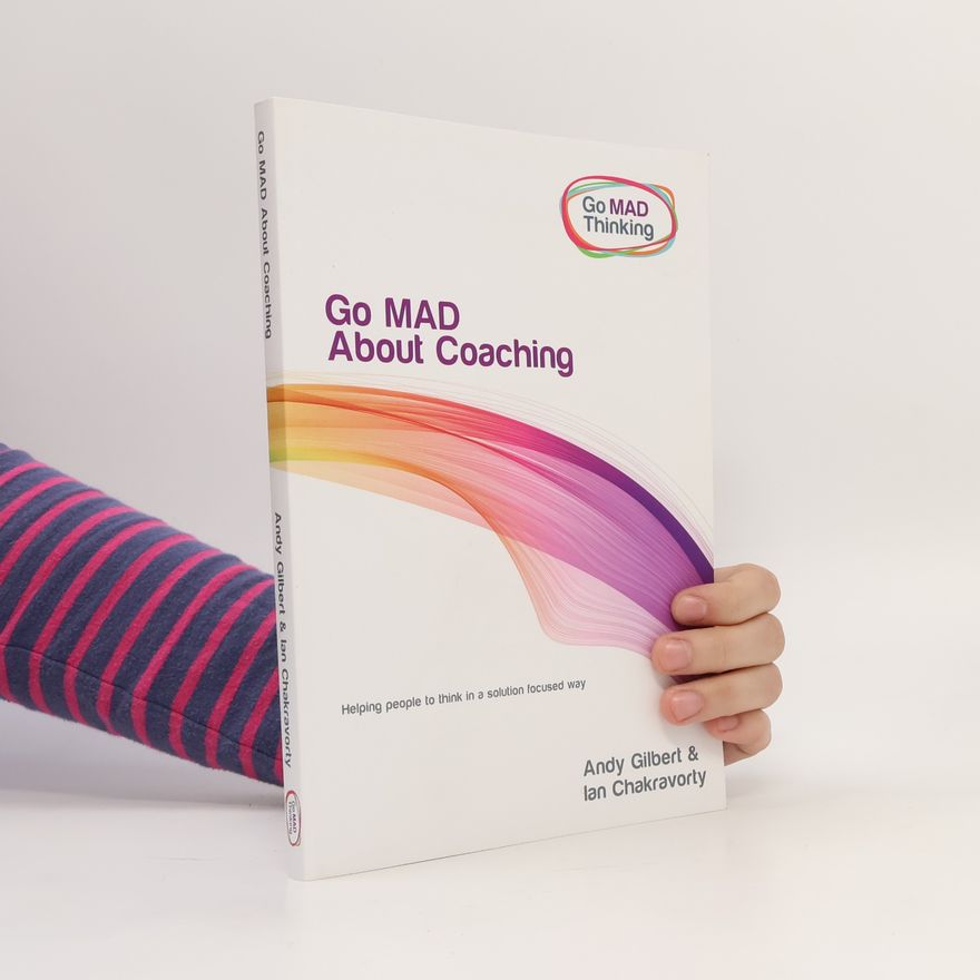 Ian Chakravorty Go MAD About Coaching
