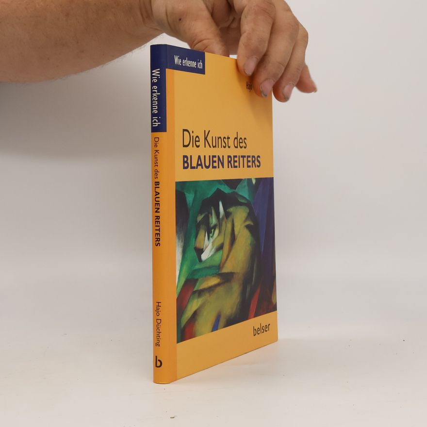 Hajo Düchting Wie erkenne ich? - die Kunst des Blauen Reiters