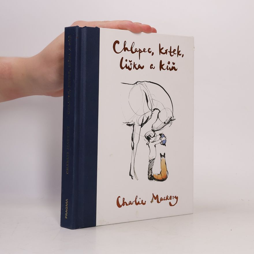 Charlie Mackesy Chlapec, krtek, liška a kůň