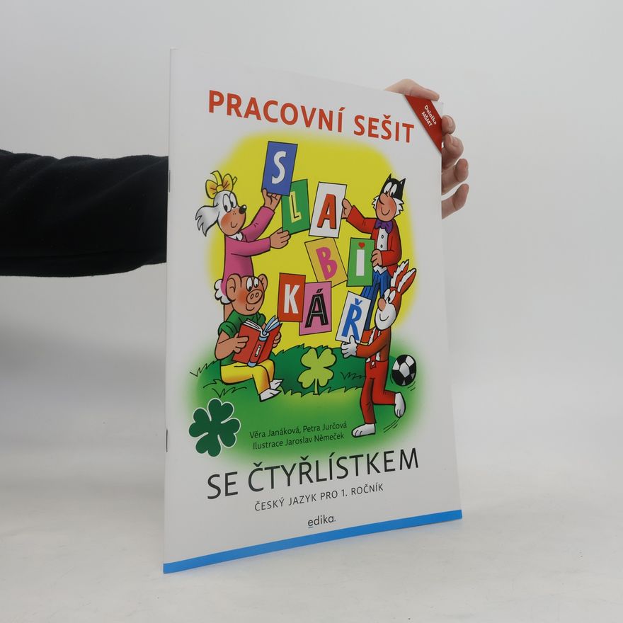 Věra Janáková Pracovní sešit se Čtyřlístkem. Český jazyk pro 1. ročník