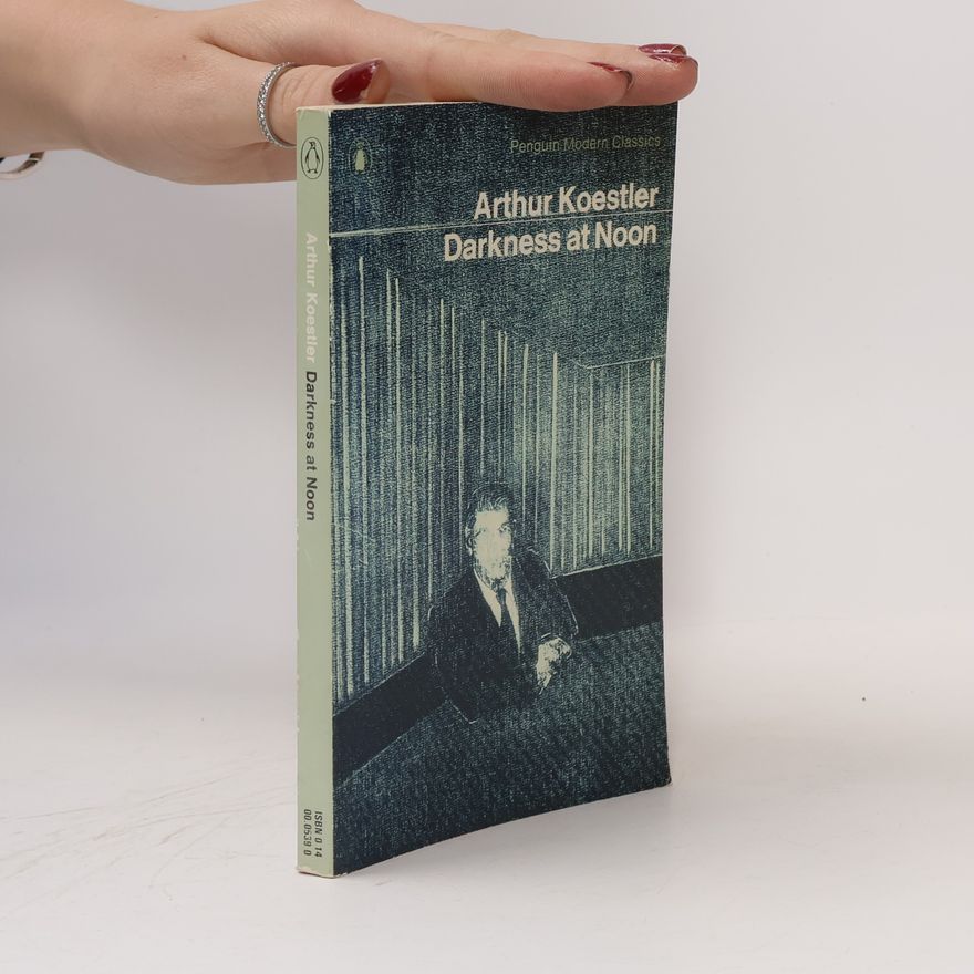 Arthur Koestler Darkness at noon