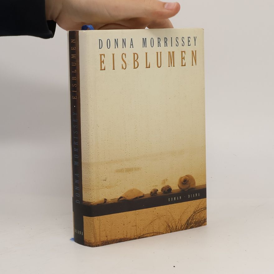 Donna Morrissey Eisblumen