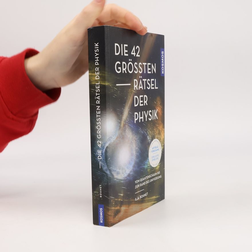 Ilja Bohnet Die 42 grössten Rätsel der Physik