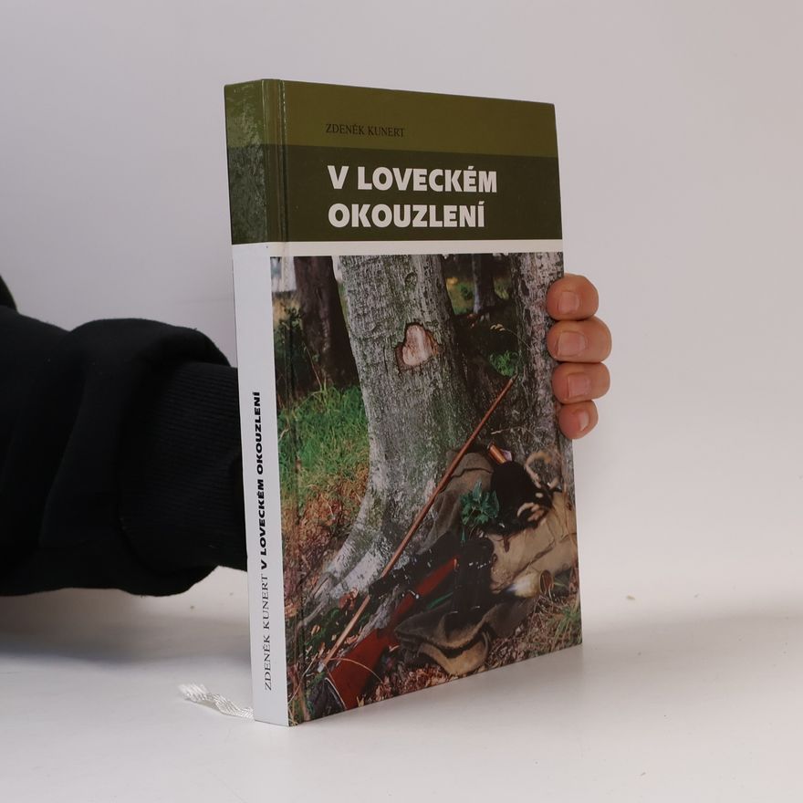 Zdeněk Kunert V loveckém okouzlení