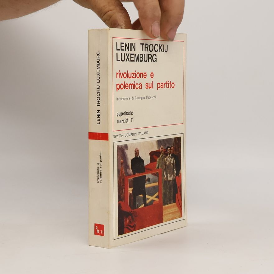 Rosa Luxemburg Rivoluzione e polemica sul partito