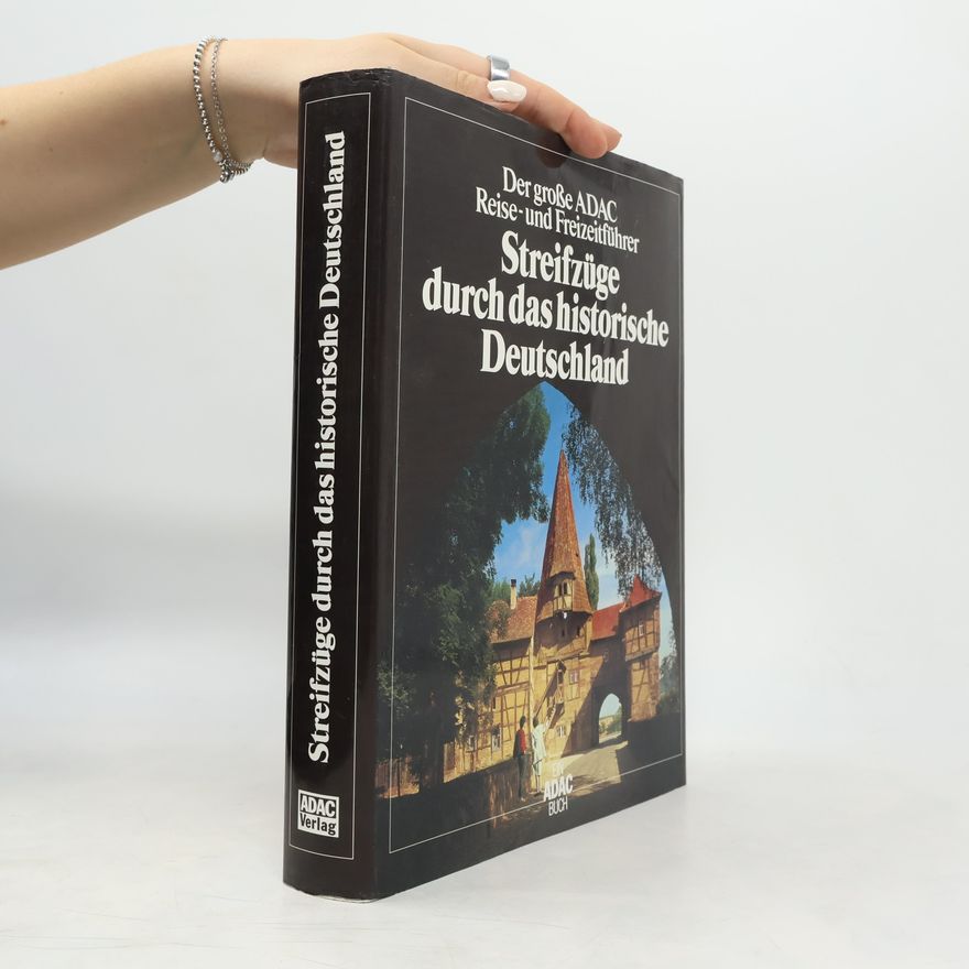 Various authors Streifzüge durch das historische Deutschland
