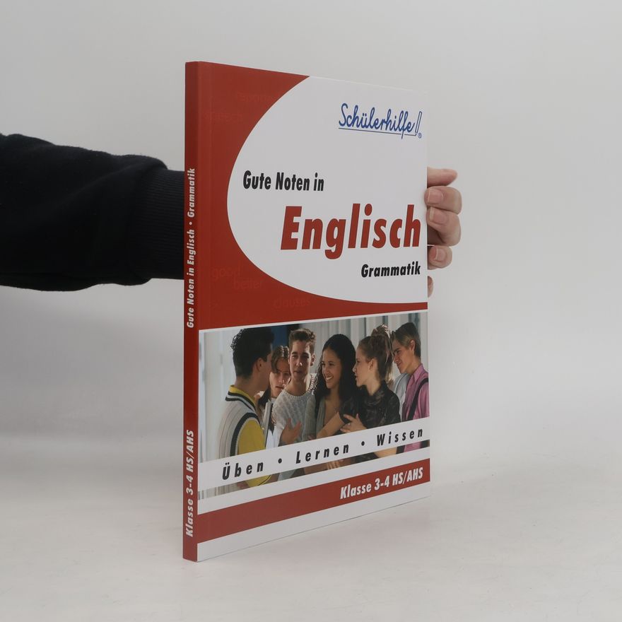 Kolektiv autorů Gute Noten in Englisch. Grammatik. Klasse 3-4 HS/AHS