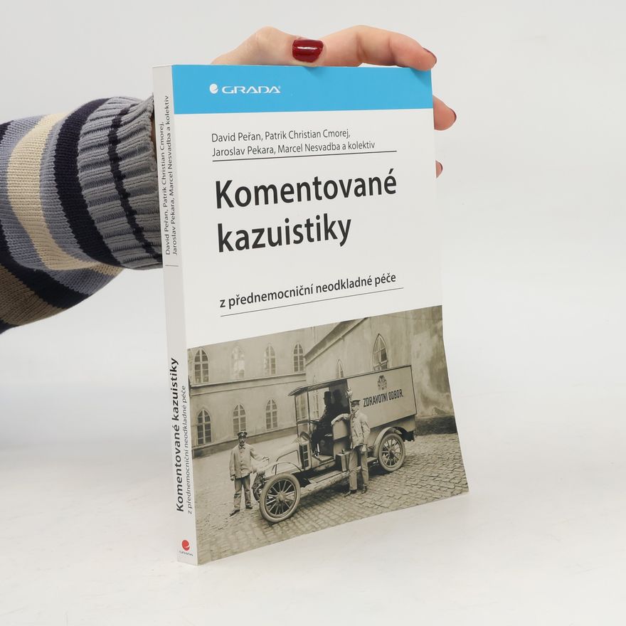 Jaroslav Pekara Komentované kazuistiky z přednemocniční neodkladné péče
