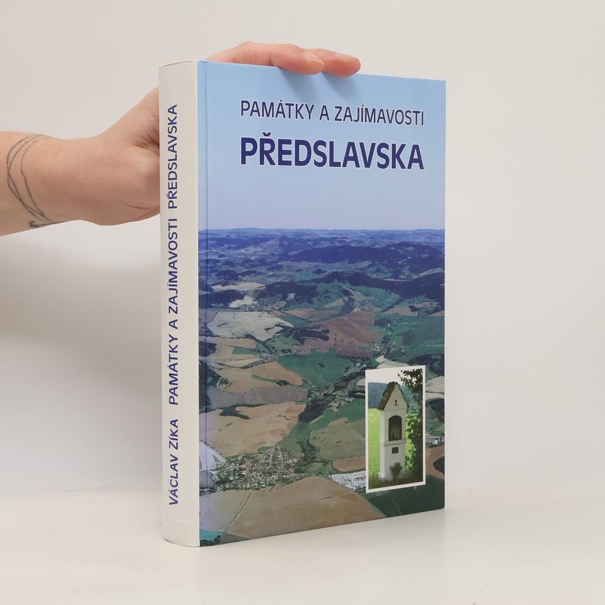 Václav Zíka Památky a zajímavosti Předslavska