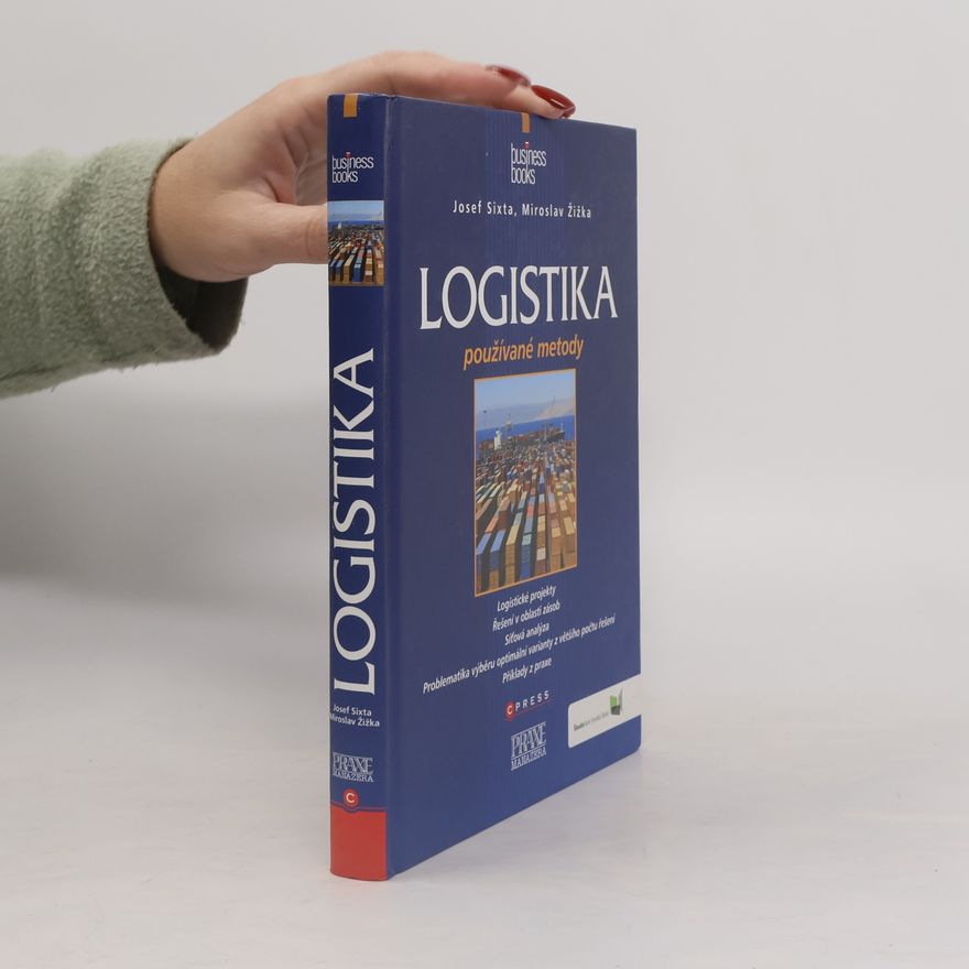 Josef Sixta Logistika: Používané metody