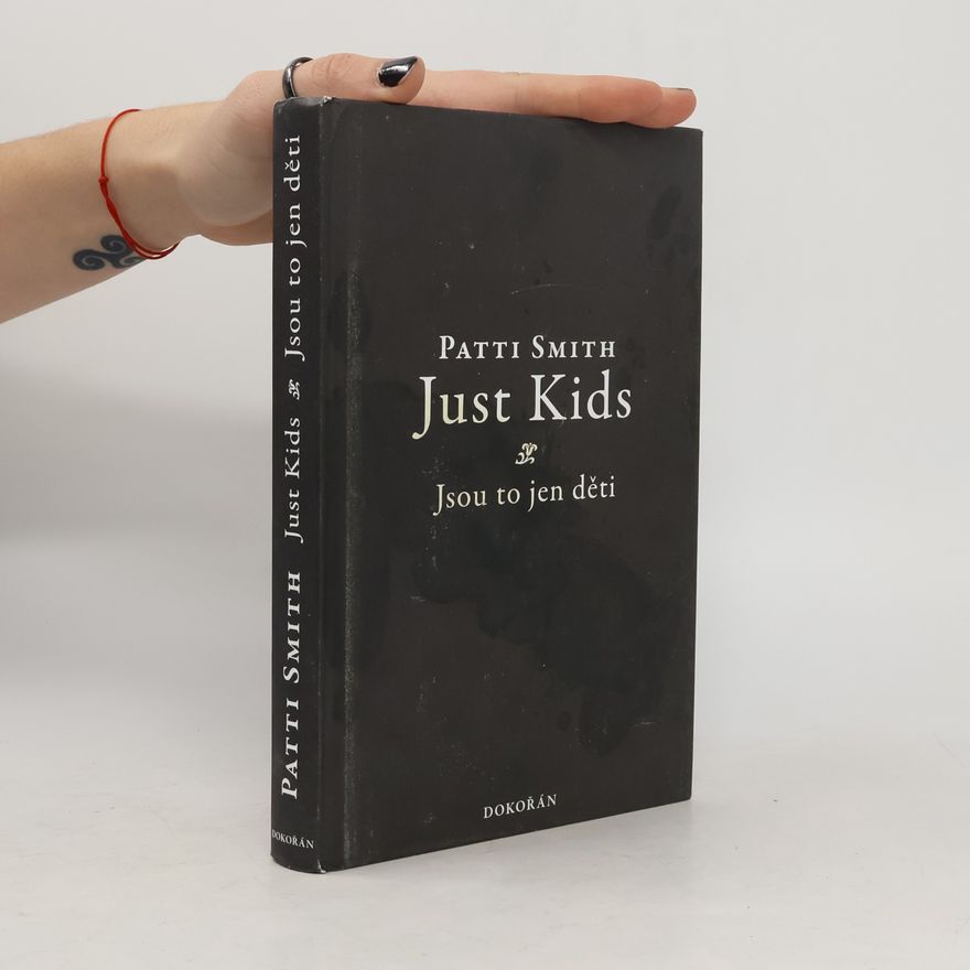 Patti Smith Just Kids – Jsou to jen děti